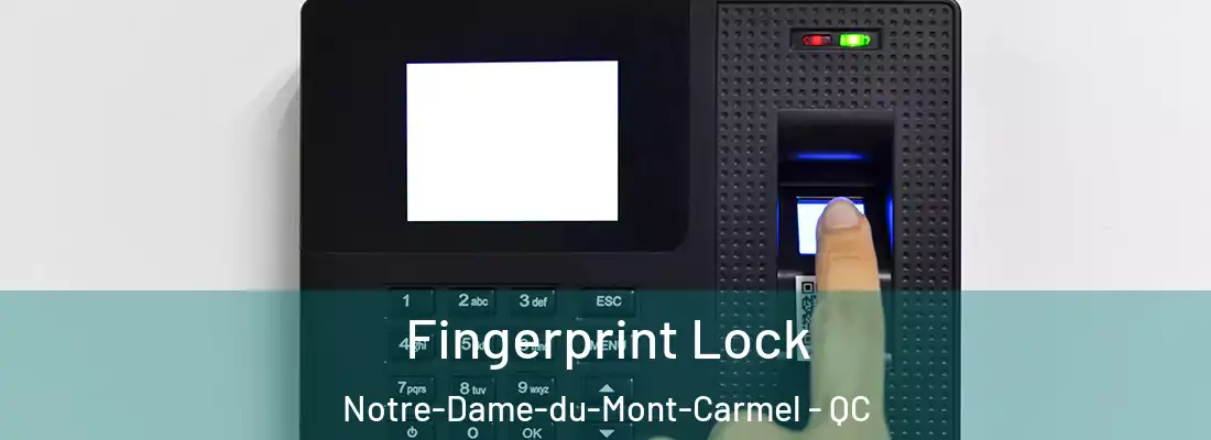  Fingerprint Lock Notre-Dame-du-Mont-Carmel - QC