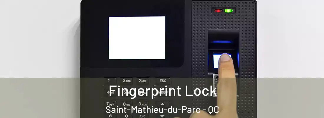  Fingerprint Lock Saint-Mathieu-du-Parc - QC