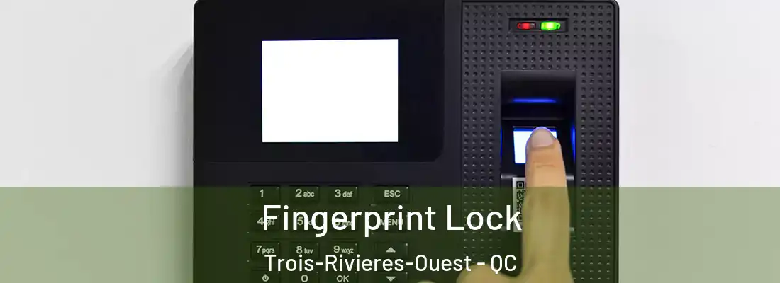  Fingerprint Lock Trois-Rivieres-Ouest - QC