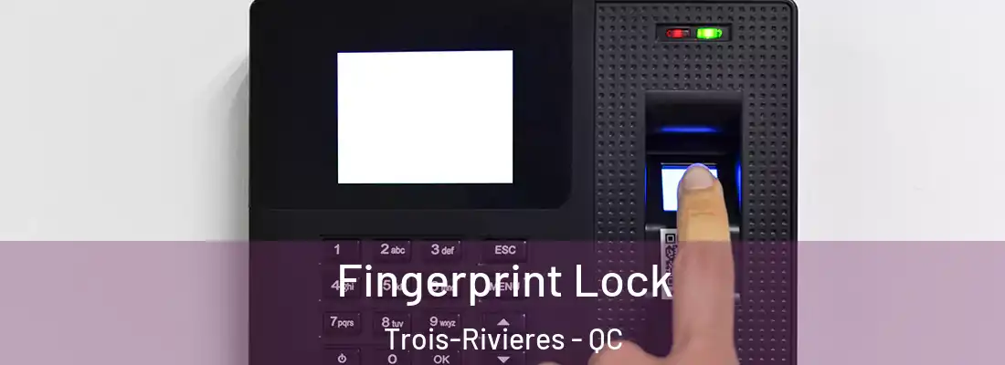 Fingerprint Lock Trois-Rivieres - QC