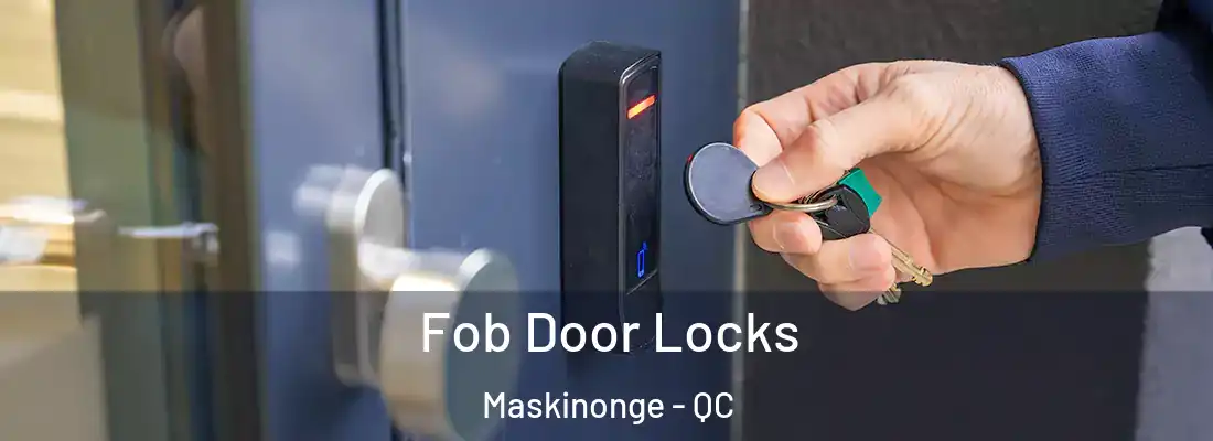  Fob Door Locks Maskinonge - QC