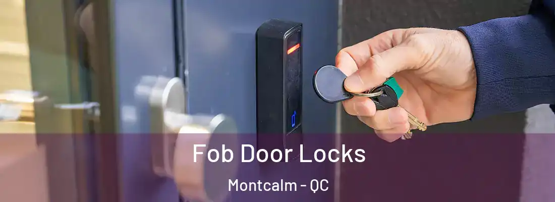  Fob Door Locks Montcalm - QC