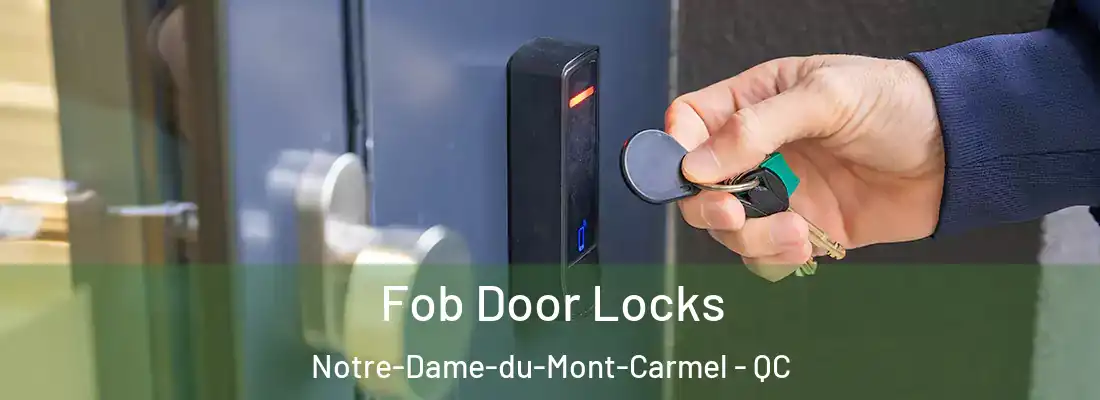  Fob Door Locks Notre-Dame-du-Mont-Carmel - QC