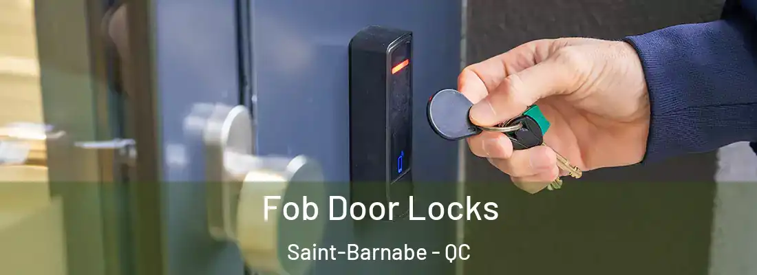  Fob Door Locks Saint-Barnabe - QC
