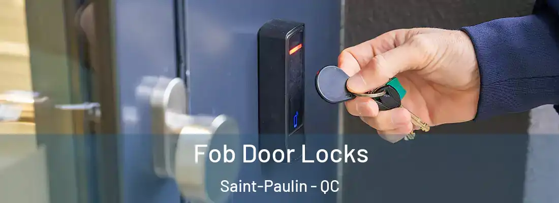  Fob Door Locks Saint-Paulin - QC