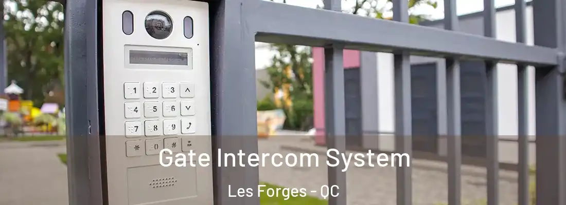  Gate Intercom System Les Forges - QC