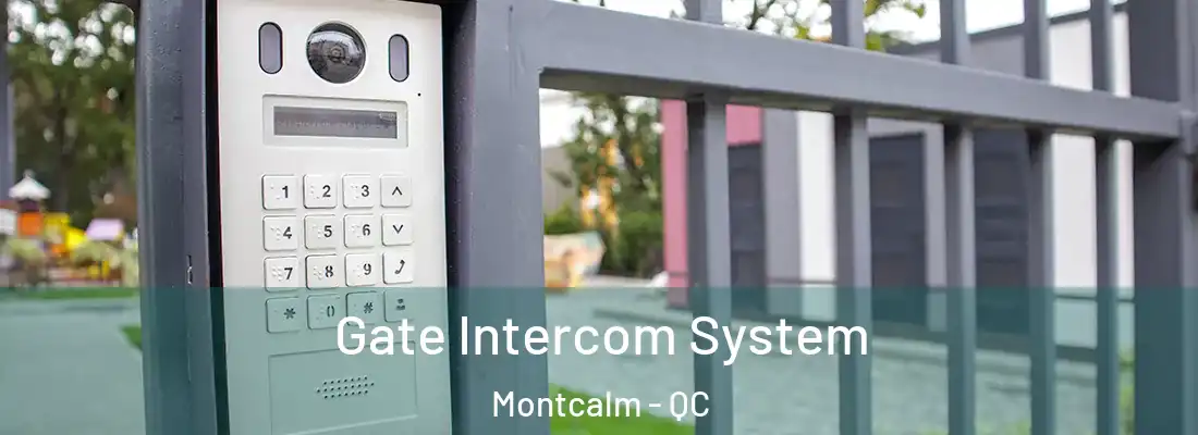  Gate Intercom System Montcalm - QC