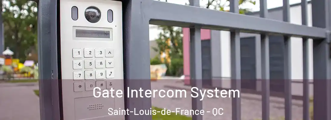 Gate Intercom System Saint-Louis-de-France - QC