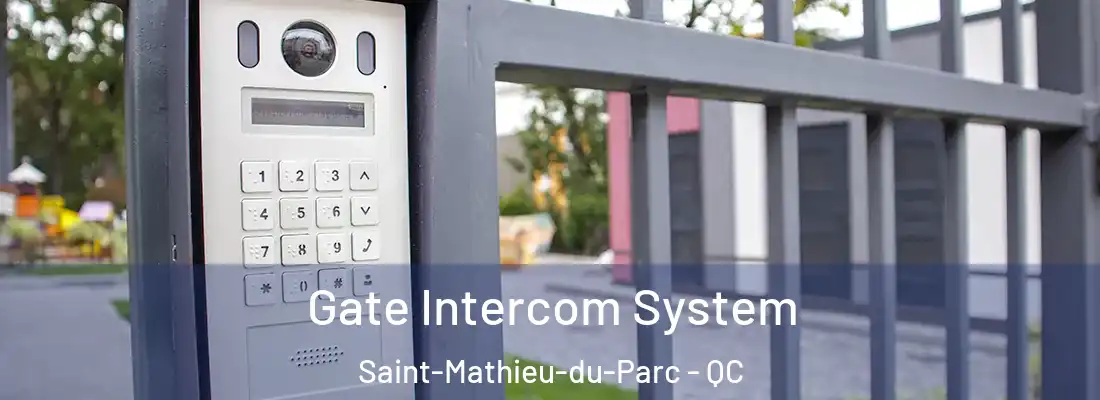  Gate Intercom System Saint-Mathieu-du-Parc - QC