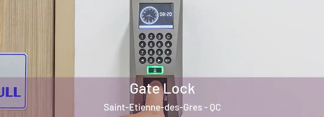  Gate Lock Saint-Etienne-des-Gres - QC