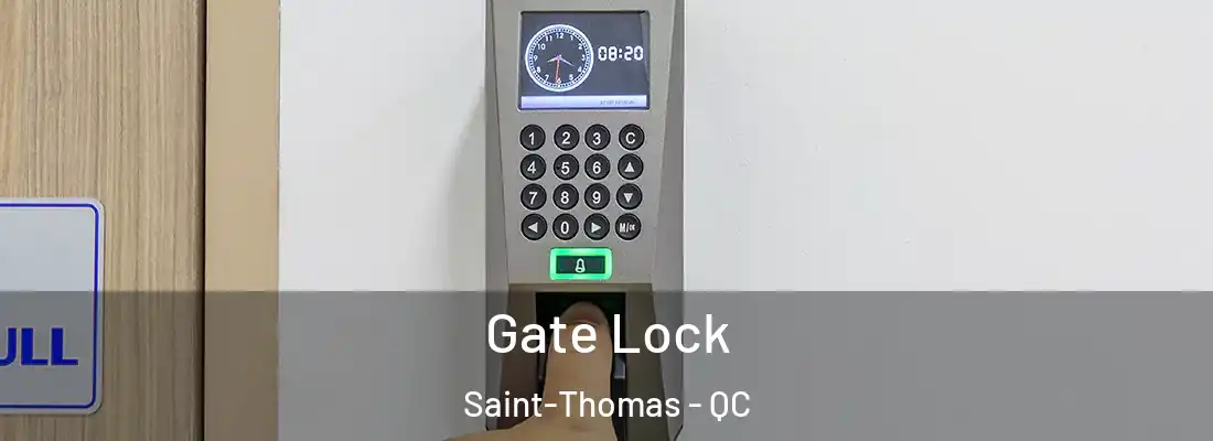  Gate Lock Saint-Thomas - QC