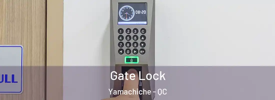  Gate Lock Yamachiche - QC