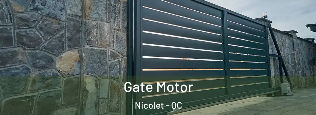  Gate Motor Nicolet - QC