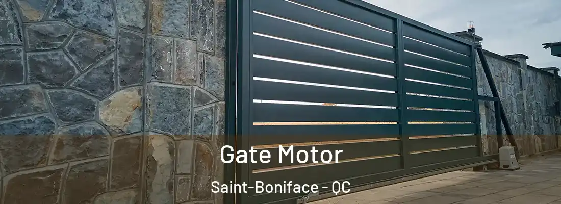  Gate Motor Saint-Boniface - QC