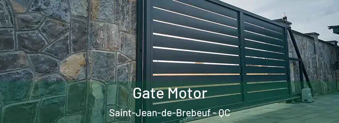  Gate Motor Saint-Jean-de-Brebeuf - QC
