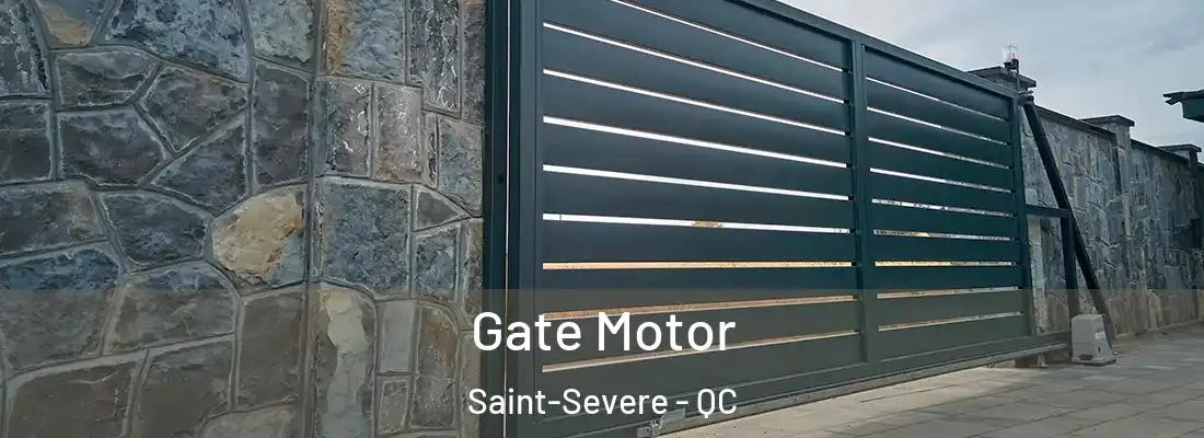  Gate Motor Saint-Severe - QC