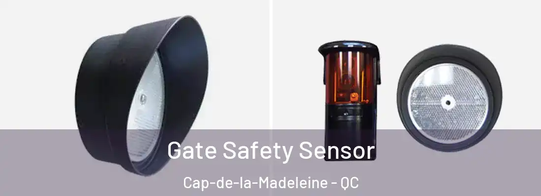  Gate Safety Sensor Cap-de-la-Madeleine - QC