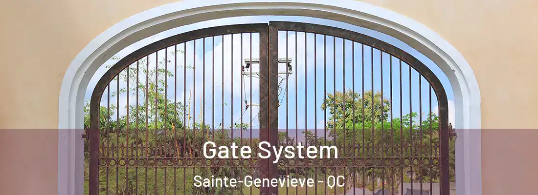  Gate System Sainte-Genevieve - QC