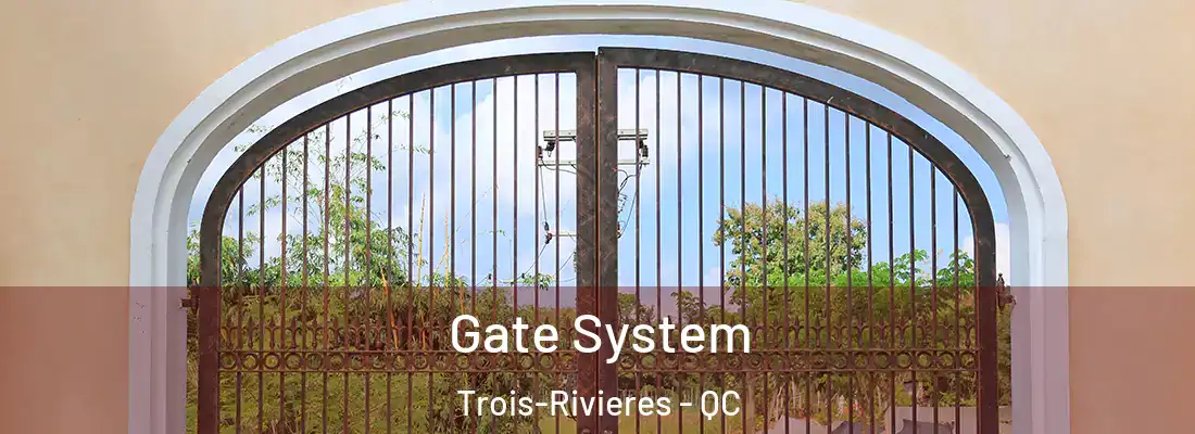  Gate System Trois-Rivieres - QC