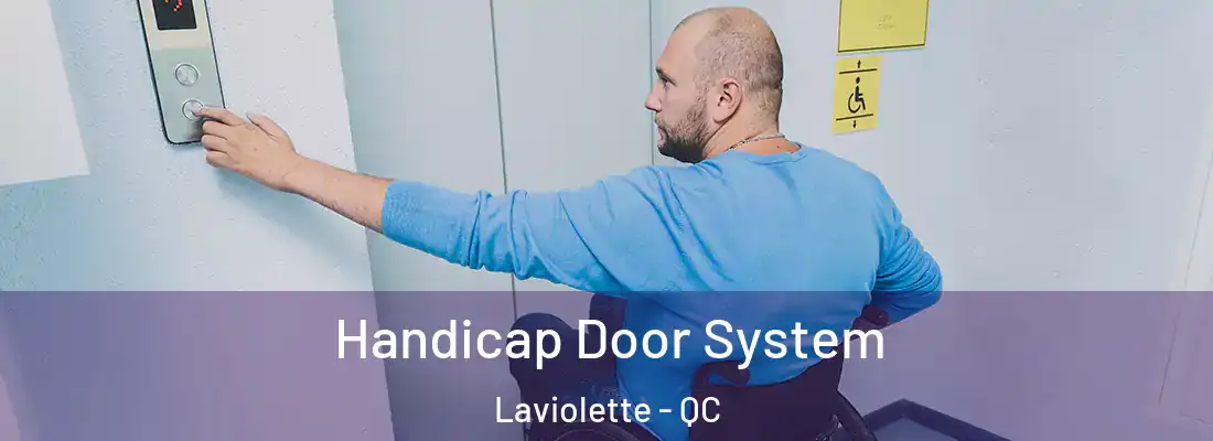  Handicap Door System Laviolette - QC