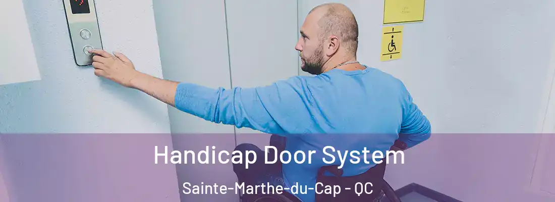  Handicap Door System Sainte-Marthe-du-Cap - QC