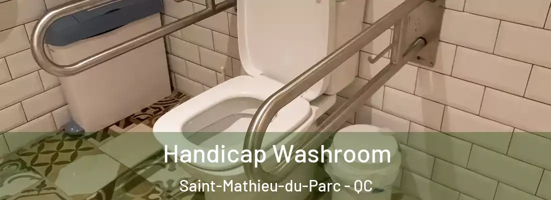  Handicap Washroom Saint-Mathieu-du-Parc - QC