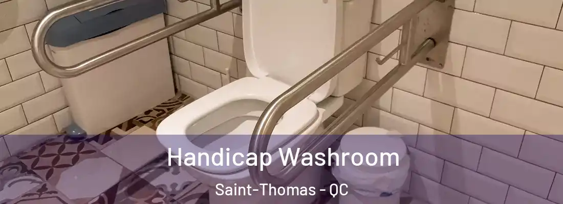  Handicap Washroom Saint-Thomas - QC