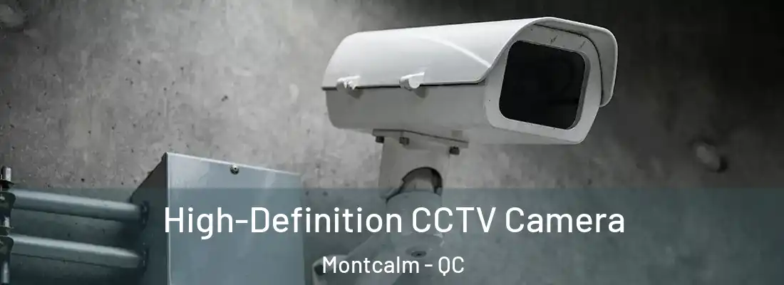  High-Definition CCTV Camera Montcalm - QC