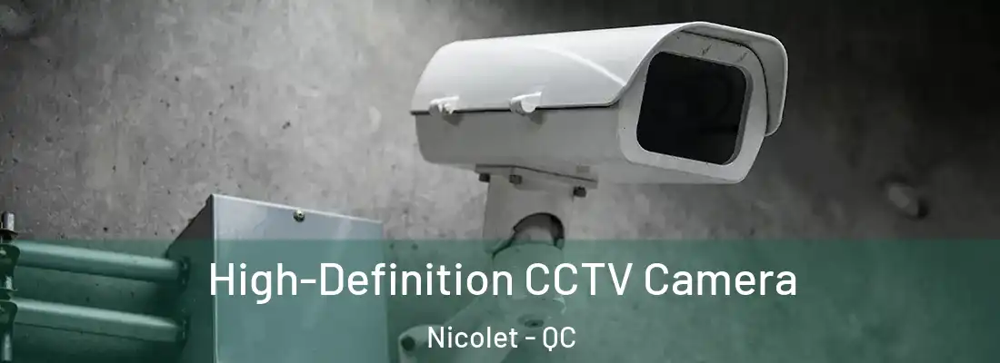  High-Definition CCTV Camera Nicolet - QC