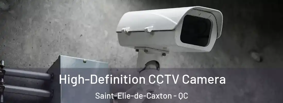  High-Definition CCTV Camera Saint-Elie-de-Caxton - QC