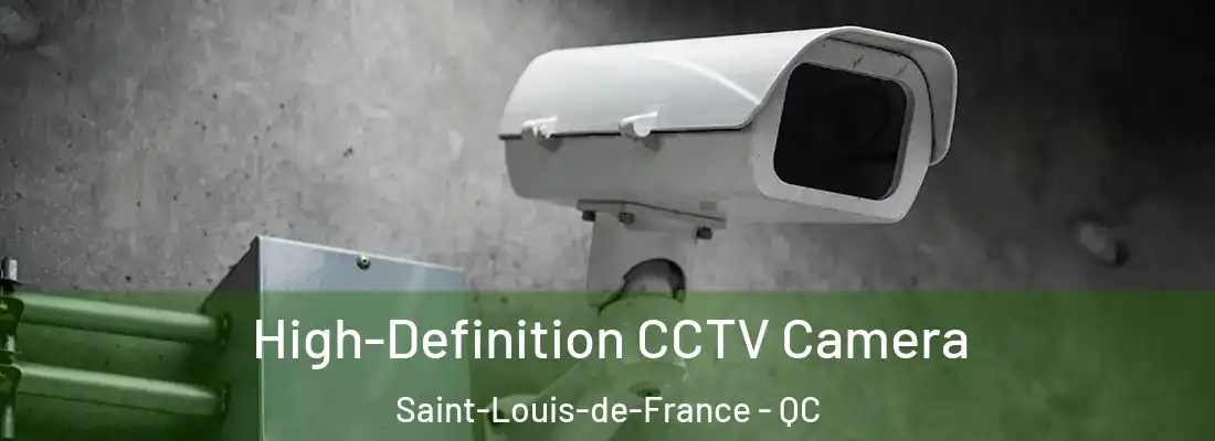  High-Definition CCTV Camera Saint-Louis-de-France - QC