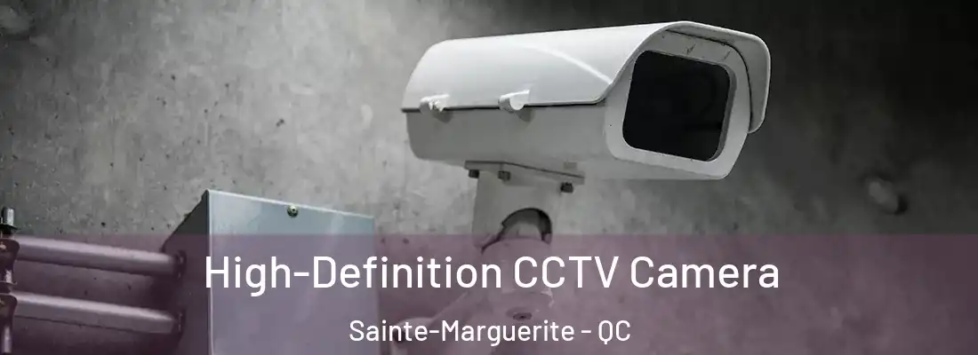 High-Definition CCTV Camera Sainte-Marguerite - QC