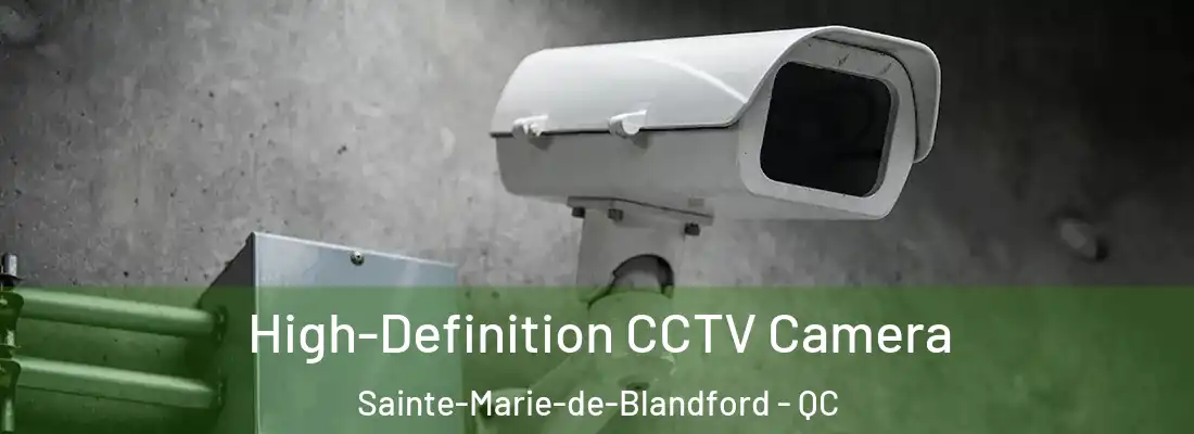  High-Definition CCTV Camera Sainte-Marie-de-Blandford - QC