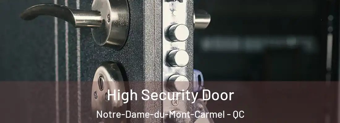  High Security Door Notre-Dame-du-Mont-Carmel - QC