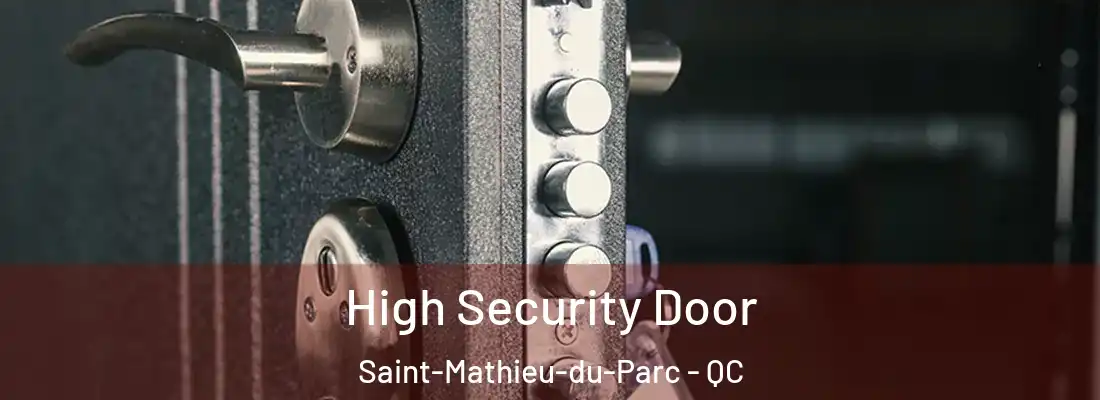  High Security Door Saint-Mathieu-du-Parc - QC