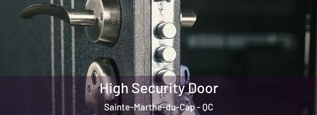  High Security Door Sainte-Marthe-du-Cap - QC
