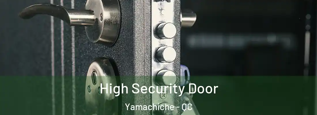  High Security Door Yamachiche - QC