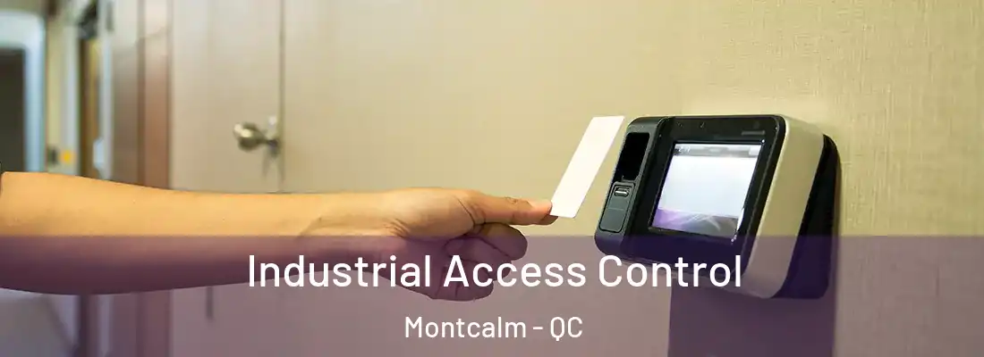  Industrial Access Control Montcalm - QC