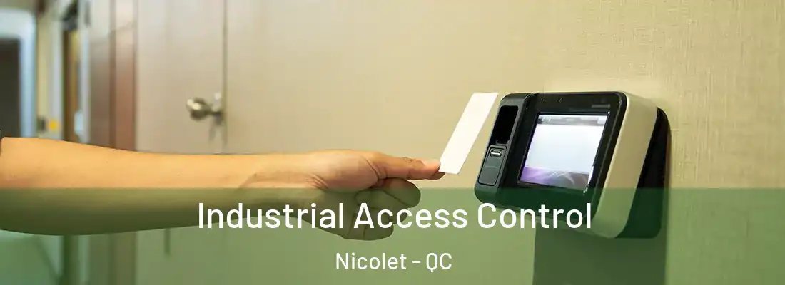  Industrial Access Control Nicolet - QC