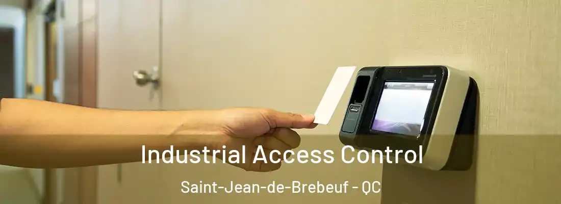  Industrial Access Control Saint-Jean-de-Brebeuf - QC