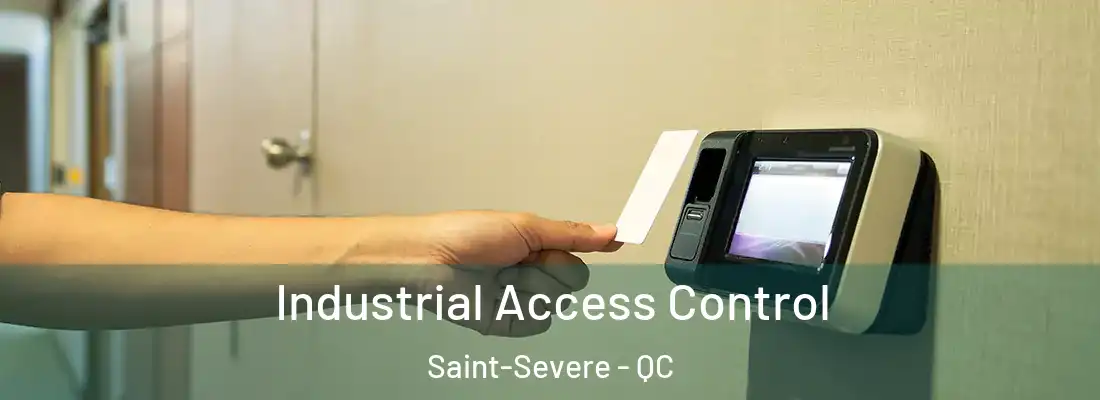  Industrial Access Control Saint-Severe - QC
