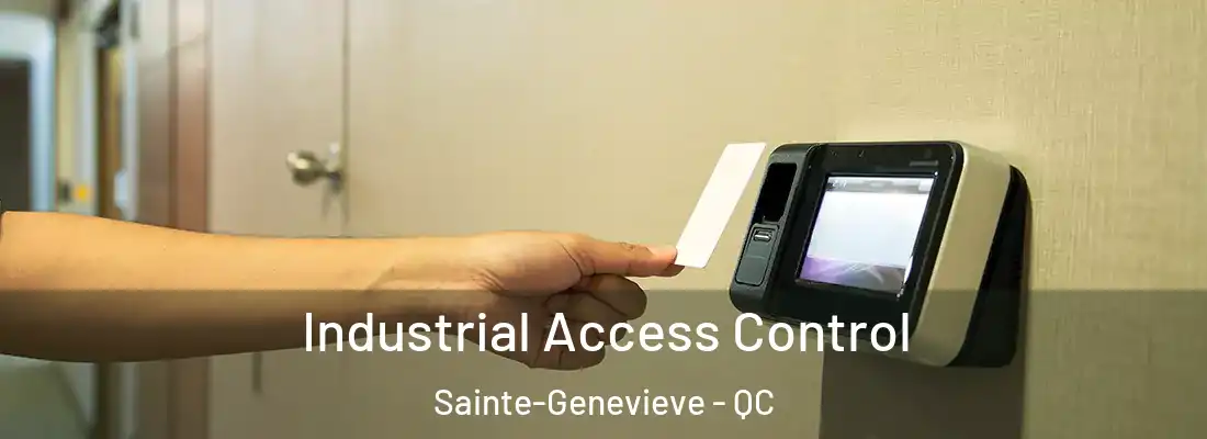  Industrial Access Control Sainte-Genevieve - QC