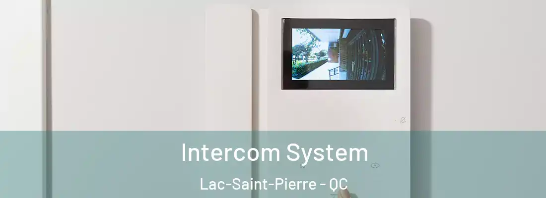  Intercom System Lac-Saint-Pierre - QC