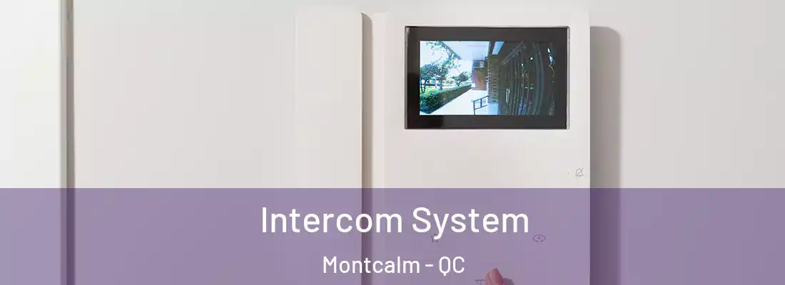  Intercom System Montcalm - QC