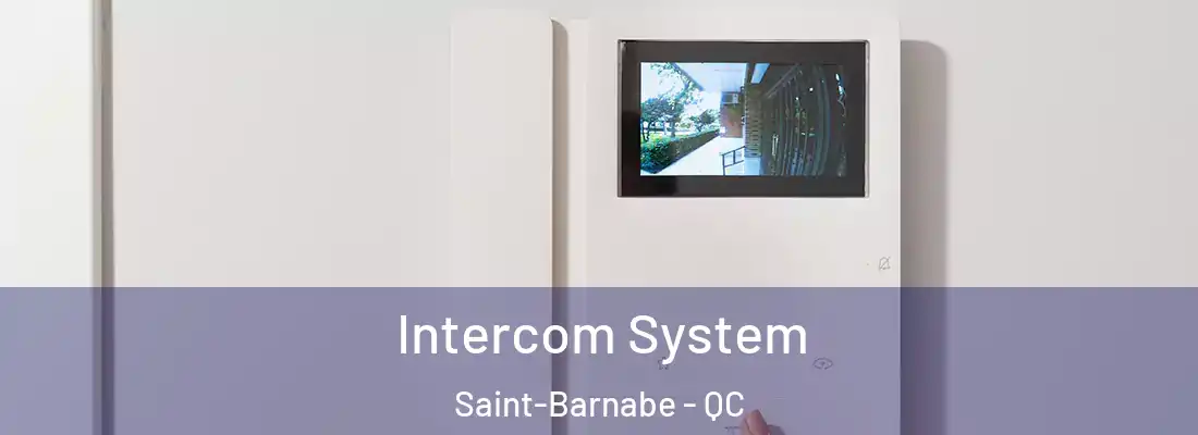  Intercom System Saint-Barnabe - QC