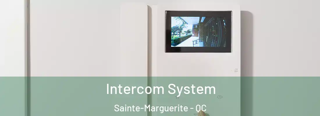  Intercom System Sainte-Marguerite - QC