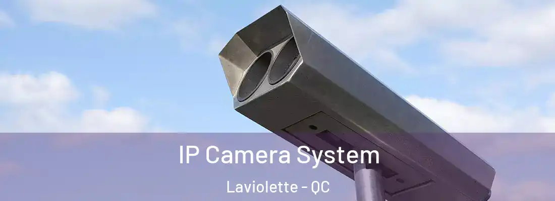  IP Camera System Laviolette - QC