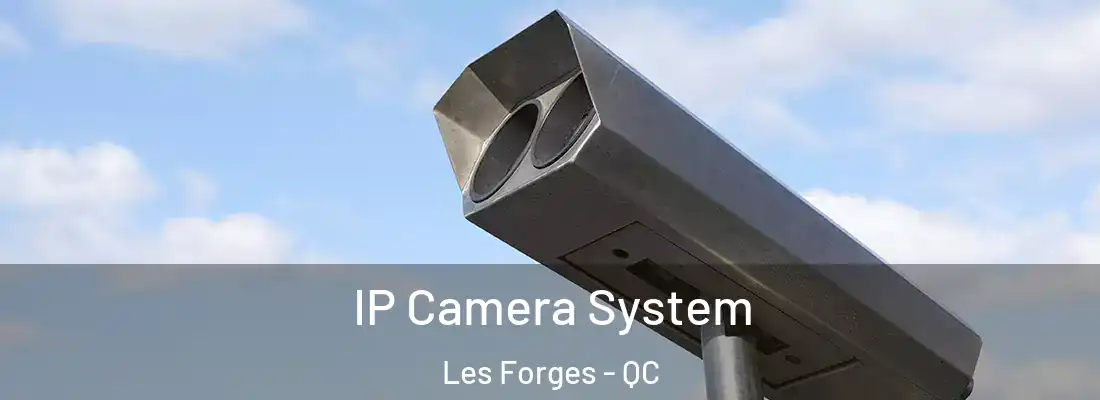  IP Camera System Les Forges - QC