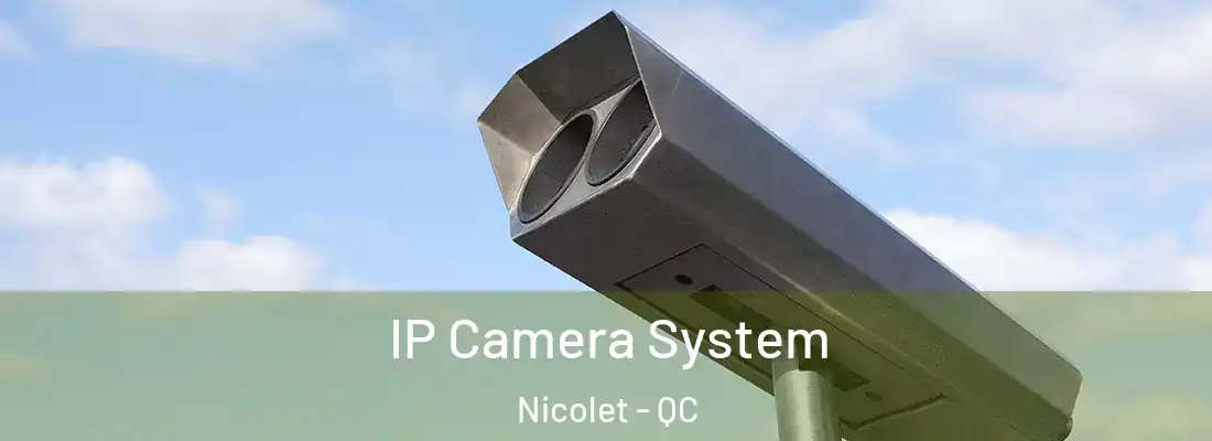  IP Camera System Nicolet - QC