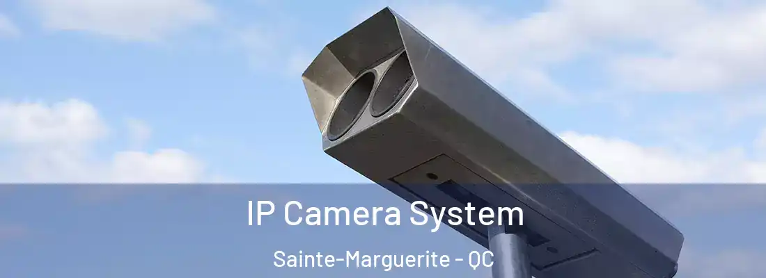  IP Camera System Sainte-Marguerite - QC